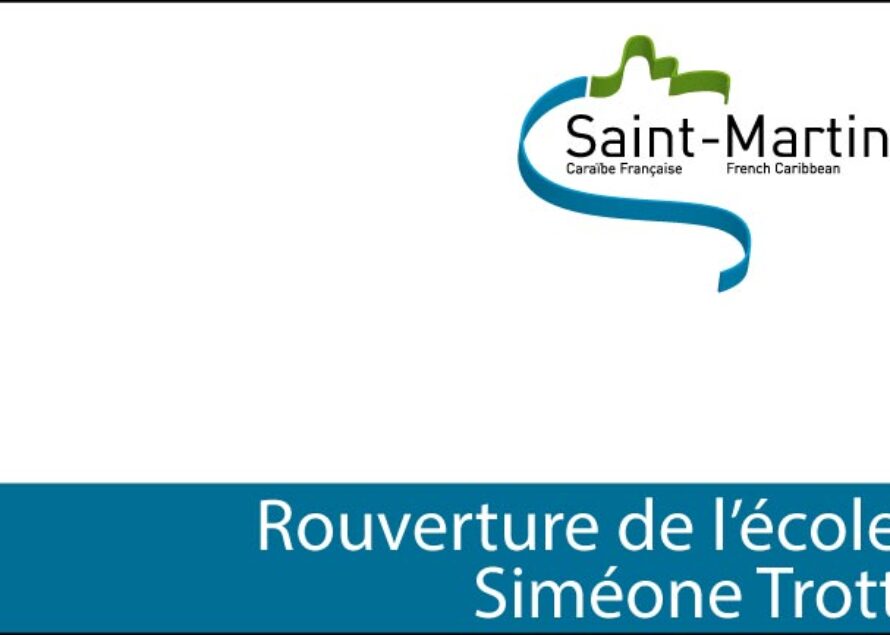 Saint-Martin – Réouverture de l’école Siméone Trott