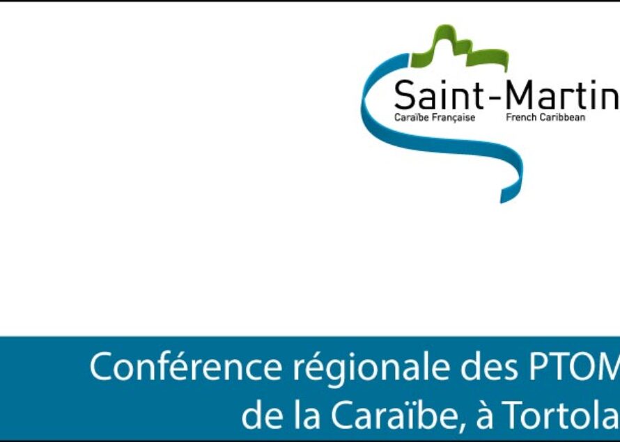 La Collectivité de Saint-Martin à la conférence régionale des PTOM de la Caraïbe, à Tortola
