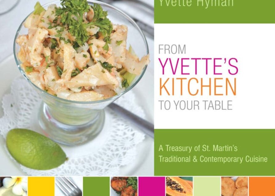 St. Martin – Best-selling Yvette’s cookbook just released its 4th printing