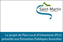 Saint-Martin – Le projet de Plan Local d’Urbanisme (PLU) présenté aux Personnes Publiques Associées