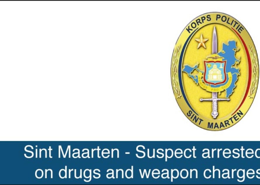St. Maarten – Suspect arrested on drugs and weapon charges