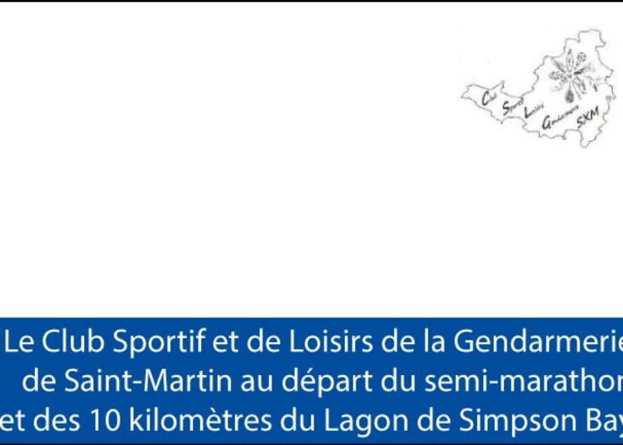 Le Club Sportif et de Loisirs de la Gendarmerie de Saint-Martin au départ du semi-marathon et des 10 kilomètres du Lagon de Simpson Bay