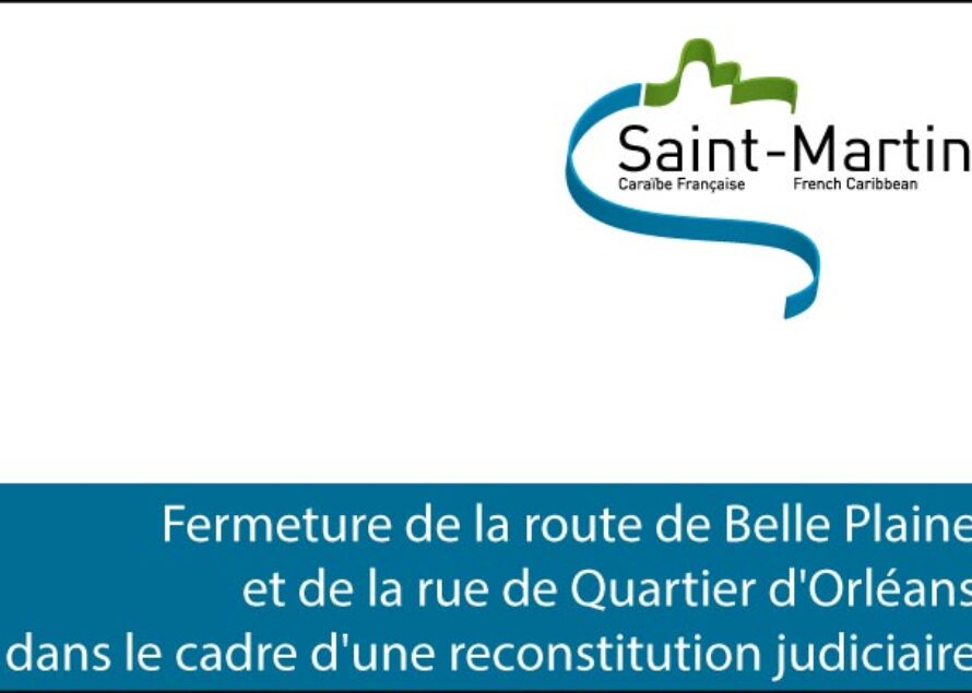 Fermeture de la route de Belle Plaine et de la rue de Quartier d’Orléans dans le cadre d’une reconstitution judiciaire