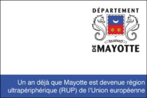 Un an déjà que Mayotte est devenue région ultrapériphérique (RUP) de l’Union européenne. 