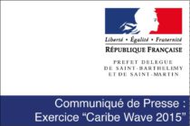 Préfecture de St Barthélemy et de St Martin – Exercice “Caribe Wave 2015”