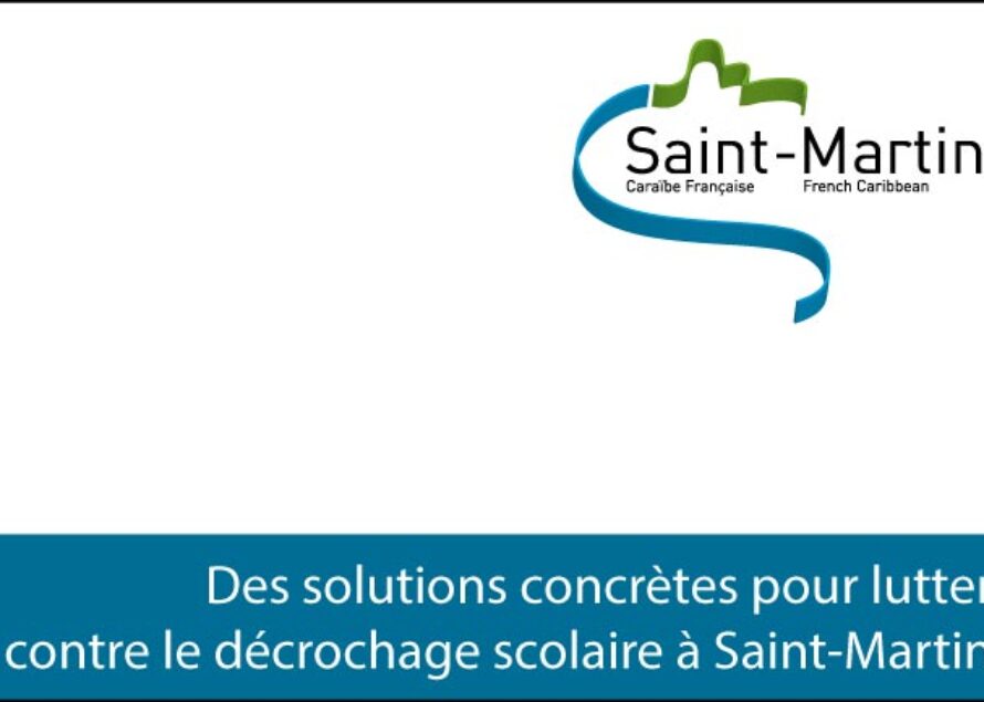 Des solutions concrètes pour lutter contre le décrochage scolaire à Saint-Martin
