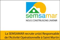 La SEMSAMAR recrute … un(e) Responsable de l’Activité Opérationnelle à Saint Martin