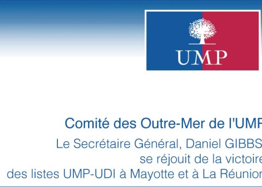 Comité des Outre-Mer de l’UMP – Le Secrétaire Général, Daniel GIBBS, se réjouit de la victoire des listes UMP-UDI à Mayotte et à La Réunion