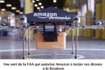USA : Feu vert de la FAA qui autorise Amazon à tester ses drones à la livraison