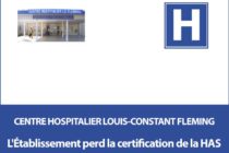 Hôpital L-C Fleming : L’Établissement perd l’accréditation HAS