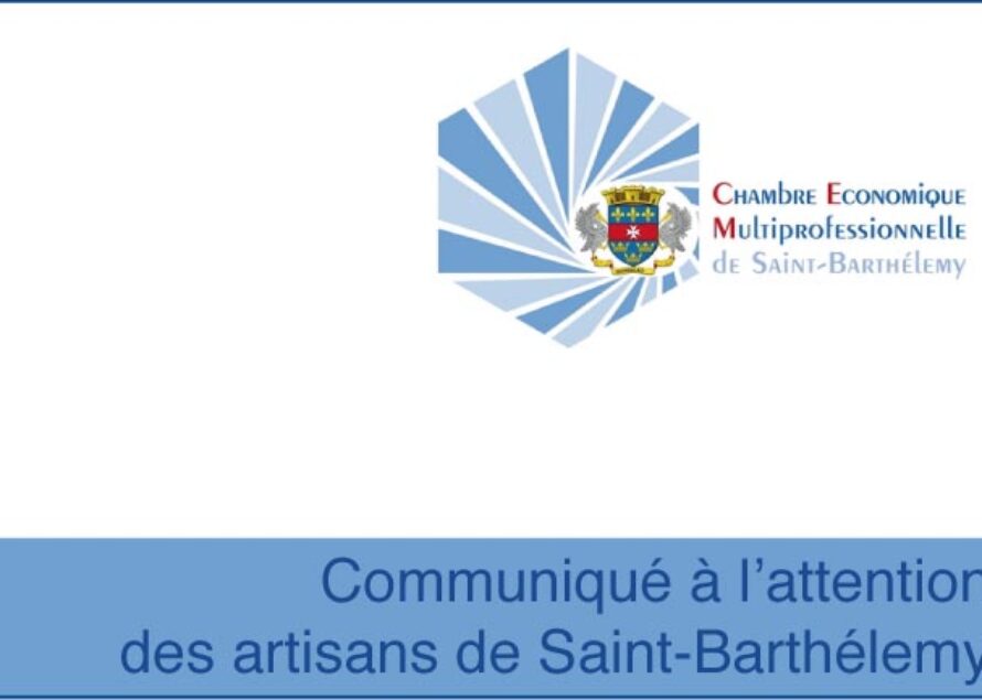 Communiqué de la CEM à l’attention des artisans de Saint-Barthélemy