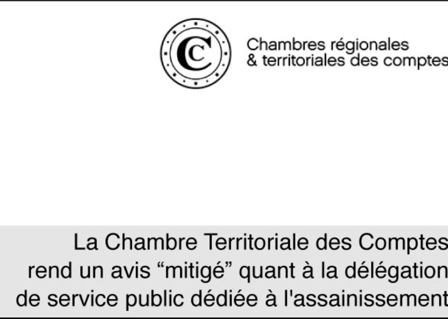 Saint-Martin – La Chambre Territoriale des Comptes rend un avis “mitigé” quant à la délégation de service public dédiée à l’assainissement