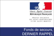 Préfecture de Saint-Barthélemy et de Saint-Martin – Fonds de secours, dernier rappel