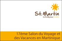 Tourisme – Saint-Martin au 17ème Salon du Voyage et des Vacances en Martinique