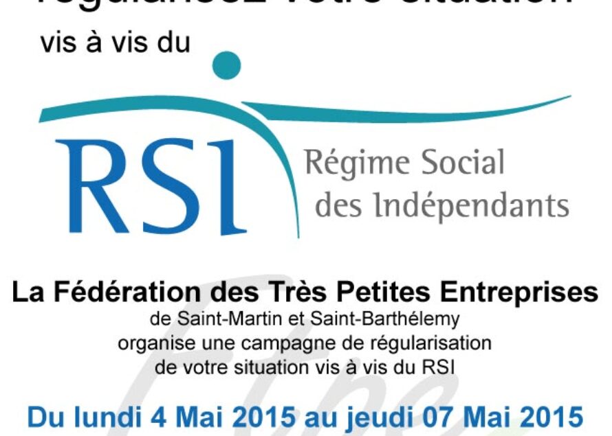 Saint-Martin – Chefs d’entreprises, la FTPE est à votre service et vous accompagne dans la régularisation de votre situation RSI
