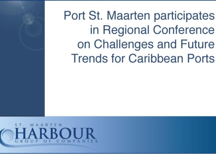 Port St. Maarten participates in Regional Conference on Challenges and Future Trends for Caribbean Ports