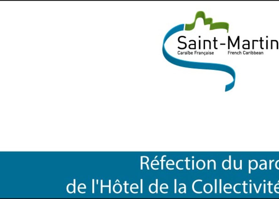 Saint-Martin – Réfection du parc de l’Hôtel de la Collectivité