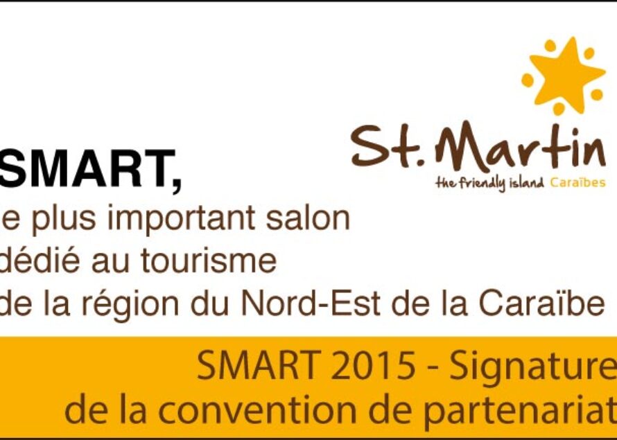 SMART 2015 – Signature de la convention de partenariat avec l’Office de Tourisme de Saint-Martin