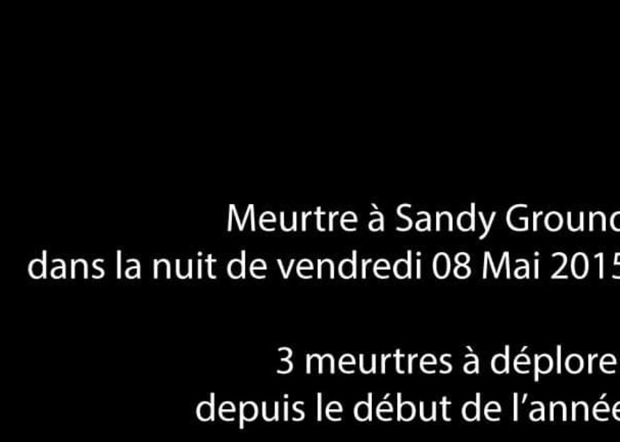 Saint-Martin – Meurtre à Sandy Ground vendredi 08 Mai 2015
