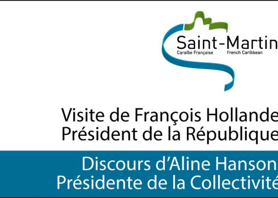 Saint-Martin – Le discours de la Présidente de la Collectivité lors de la visite du Président de la République