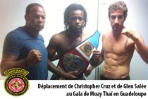 Caribbean Karate Oyama : Déplacement de Christopher Cruz et de Glen Salée au Gala de Muay Thaï en Guadeloupe.