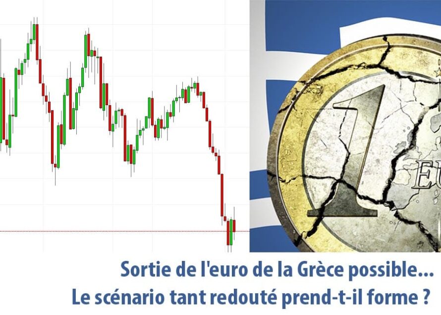 Sortie de l’euro de la Grèce possible : Le scénario tant redouté prend-t-il forme ?