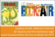 Saint-Martin – Joselyne Arnell dédicace “Ignacio and the mysterious egg” avant la présentation du livre au Book Fair 2015