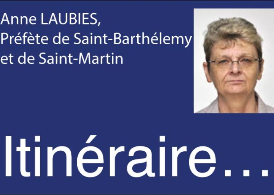 Saint-Martin – Mais qui est donc la Préfète Anne LAUBIES ?
