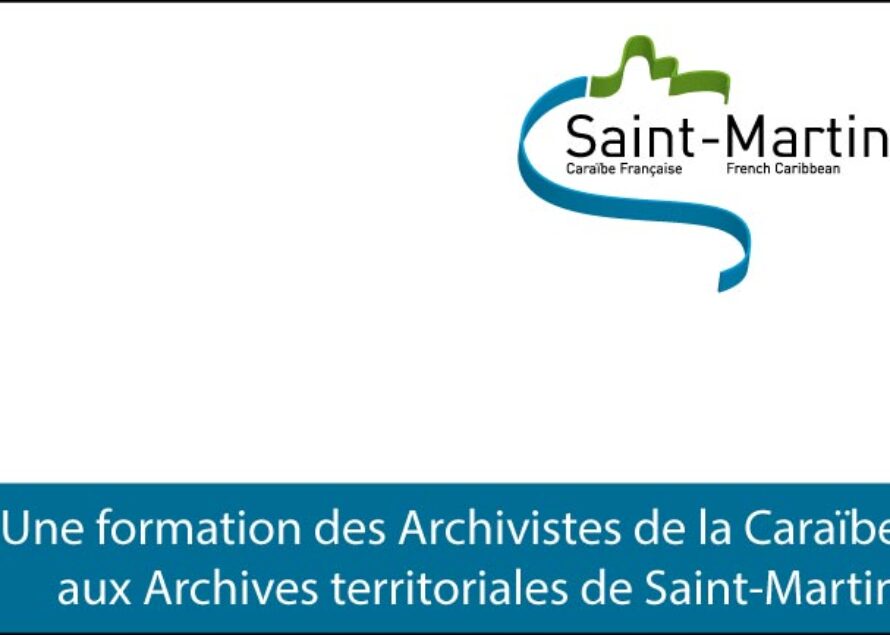 Saint-Martin – Profession Archiviste dans les caraïbes…