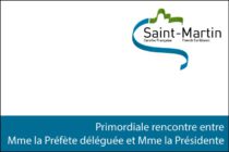 Saint-Martin – Primordiale rencontre entre Madame la Préfète déléguée et Madame la Présidente