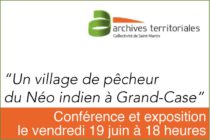 “Un village de pêcheur du Néo indien à Grand-Case”, une conférence et une exposition proposées par les Archives territoriales de Saint-Martin