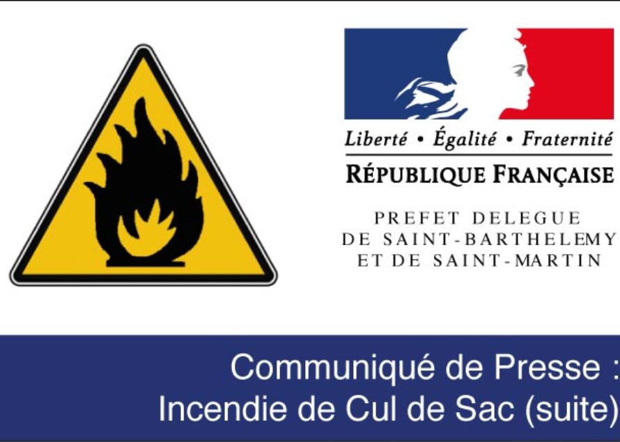 Saint-Martin – Incendie de Cul de Sac (suite)