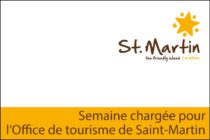 Une Semaine chargée pour l’Office de tourisme de Saint-Martin !