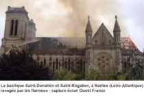 Nantes : la basilique Saint-Donatien ravagée par les flammes