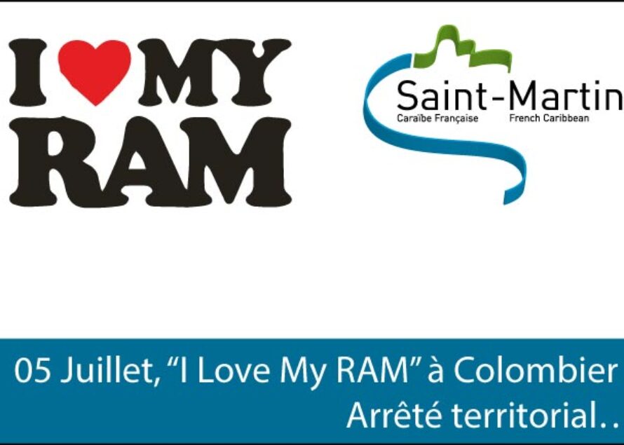 05 Juillet, “I Love My RAM” à Colombier ! Arrêté territorial…