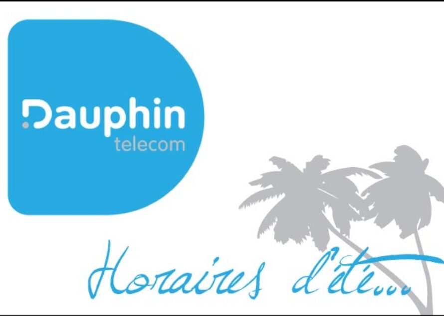 Dauphin Telecom vous souhaites de bonne vacances… et passe aux horaires d’été