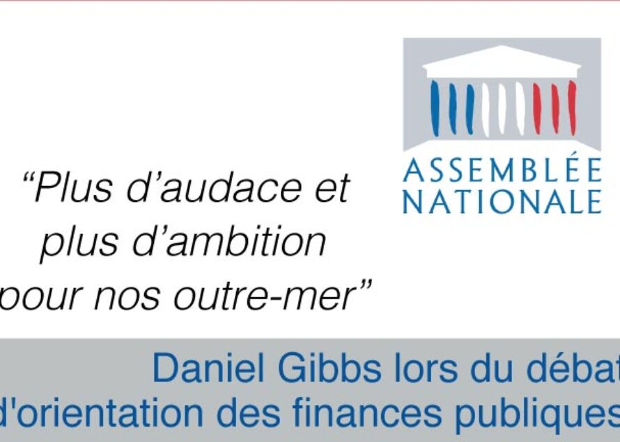 Daniel Gibbs : “Plus d’audace et plus d’ambition pour nos outre-mer”