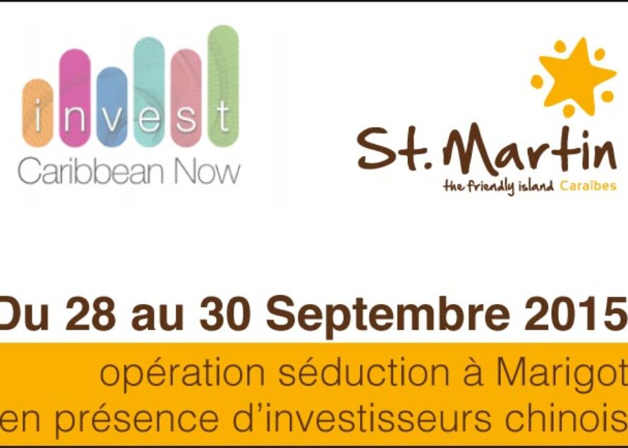 Invest Caribbean Now 2015 For The  French Caribbean Island Of Saint-Martin