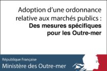 Adoption d’une ordonnance relative aux marchés publics : Des mesures spécifiques pour les Outre-mer
