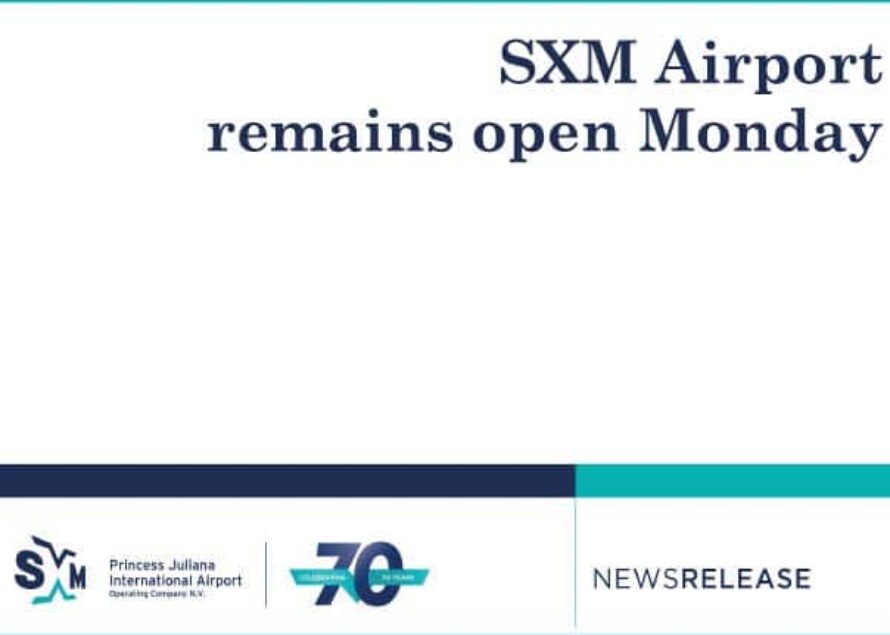SXM Airport remains open Monday