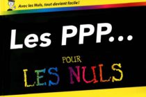 ” Les PPP…  Par un Nul,  ET Pour les Nuls “