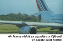 Air France réduit sa capacité sur Djibouti et booste Saint Martin