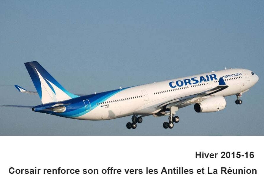 Hiver 2015-16 : Corsair renforce son offre vers les Antilles et La Réunion