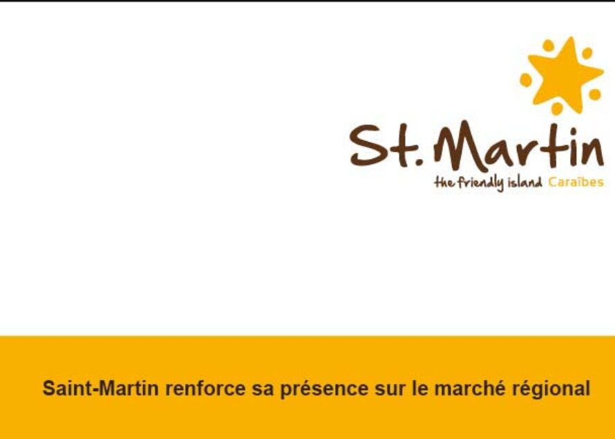 Saint-Martin renforce sa présence sur le marché régional