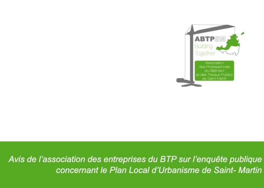 Avis de l’association des entreprises du BTP sur l’enquête publique concernant le Plan Local d’Urbanisme de Saint- Martin