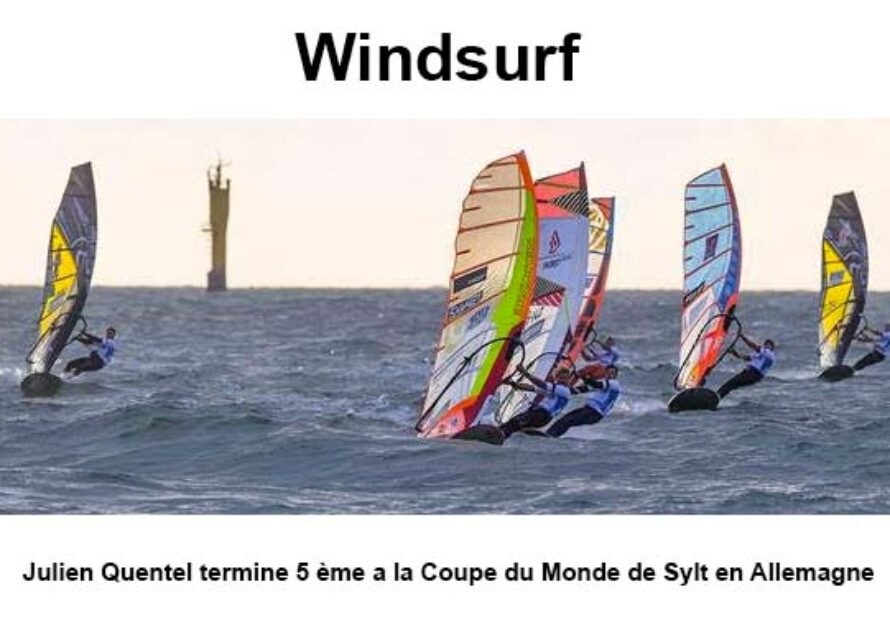 Sport – Windsurf – Julien Quentel termine 5ème a la Coupe du Monde de Sylt en Allemagne
