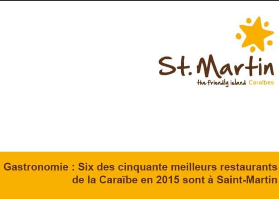 Gastronomie : Six des cinquante meilleurs restaurants de la Caraïbe en 2015 sont à Saint-Martin