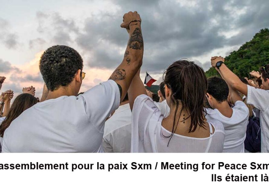 Rassemblement pour la paix Sxm / Meeting for Peace Sxm : Ils étaient là…