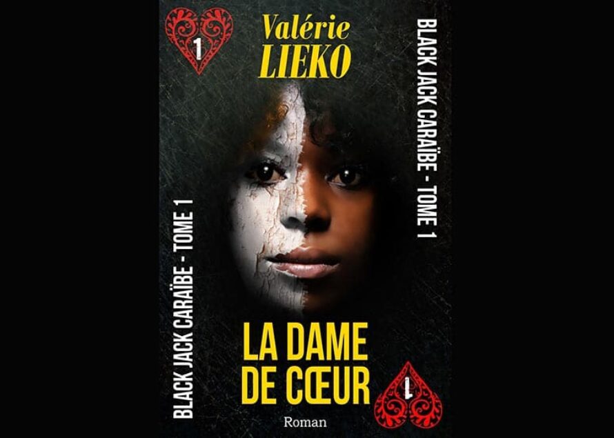 ” La Dame de Coeur ” : A nouveau, Valérie Lieko (auteure de “Chassé-Croisé, Paris-Sxm”) nous plonge dans un suspens haletant.