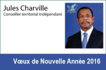 Vœux de Nouvelle Année 2016 du Conseiller Territorial Indépendant  Mr Jules CHARVILLE